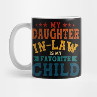 My Daughter In Law Is My Favorite Child Father's Day in Law Mug